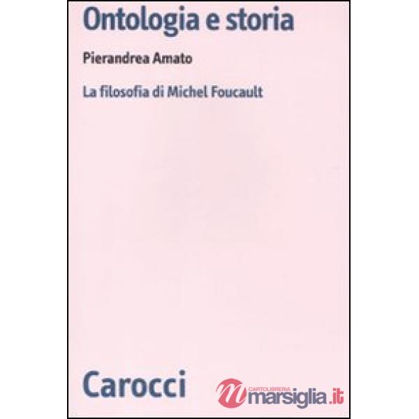 Ontologia e storia. La filosofia di Michel Foucault