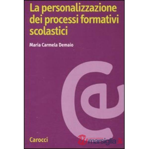 Personalizzazione dei processi formativi scolastici (La)