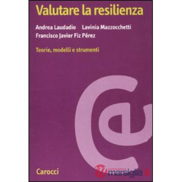 Valutare la resilienza. Teorie, modelli e strumenti