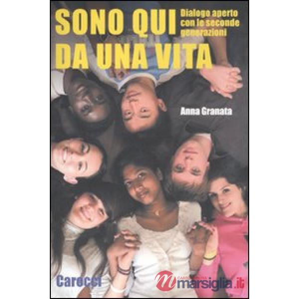 Sono qui da una vita. Dialogo aperto con le seconde generazioni