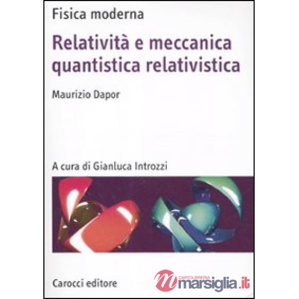 Relatività e meccanica quantistica relativistica