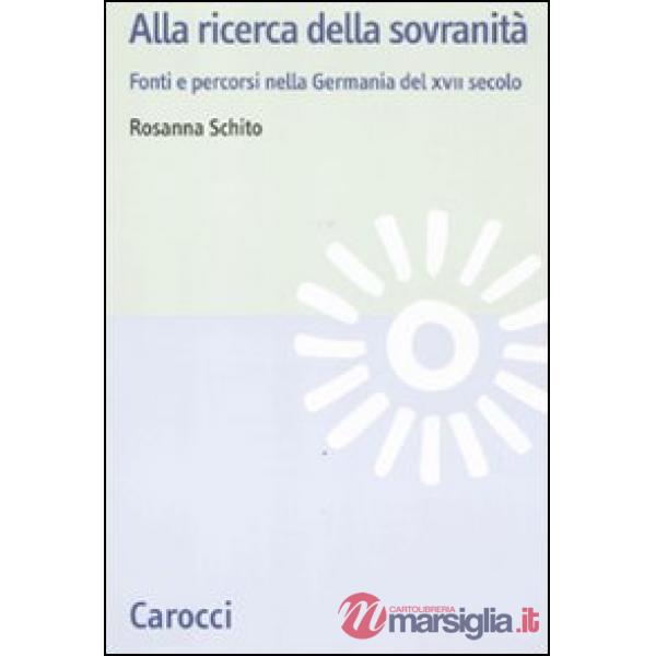 Alla ricerca della sovranità. La Germania del XVII secolo