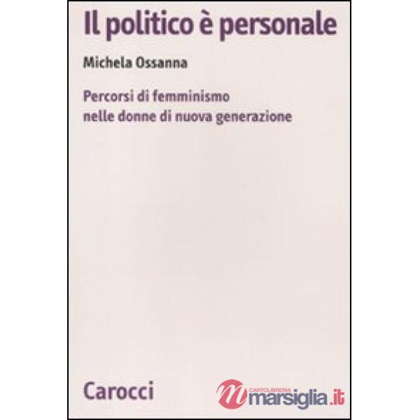 Politico è personale. Percorsi di femminismo nelle donne di nuova generazione (I