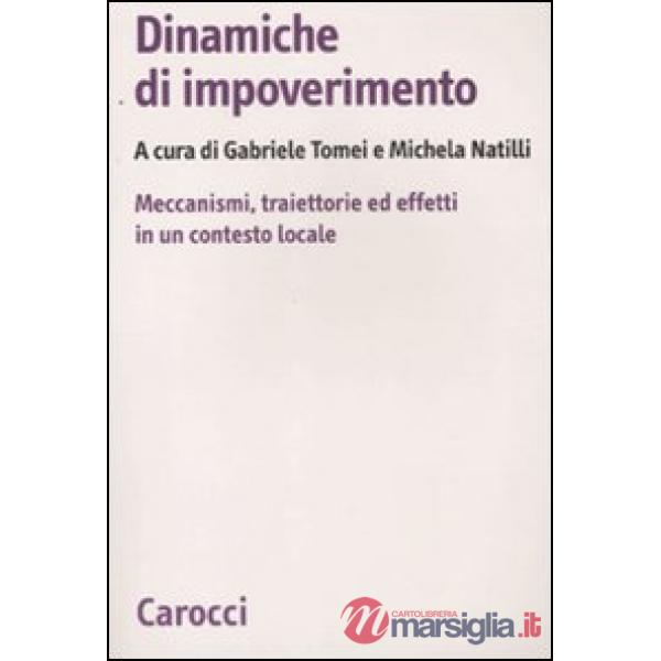 Dinamiche di impoverimento. Meccanismi, traiettorie ed effetti in un contesto locale