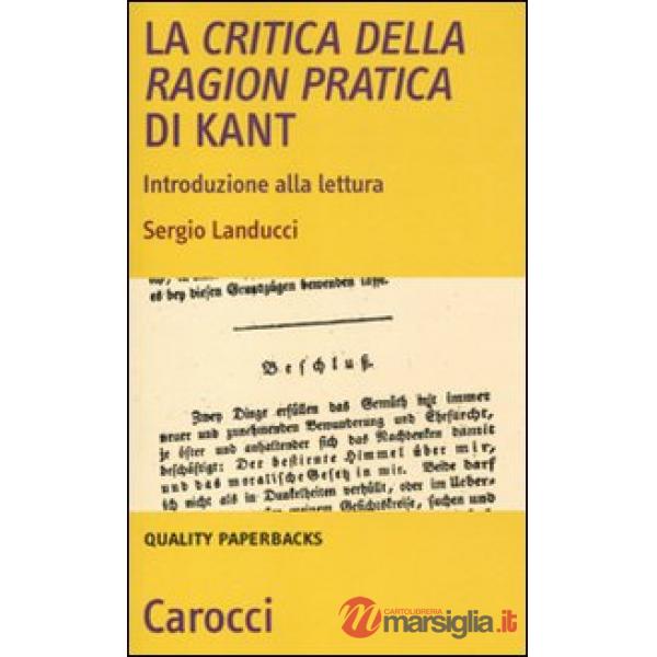Critica della ragion pratica di Kant. Introduzione alla lettura (La)