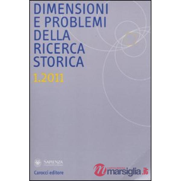 Dimensioni e problemi della ricerca storica. Rivista del Dipartimento di storia 