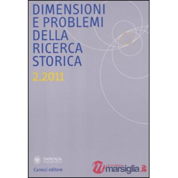 Dimensioni e problemi della ricerca storica. Rivista del Dipartimento di storia 