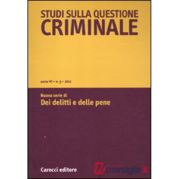 Studi sulla questione criminale (2011). Vol. 3