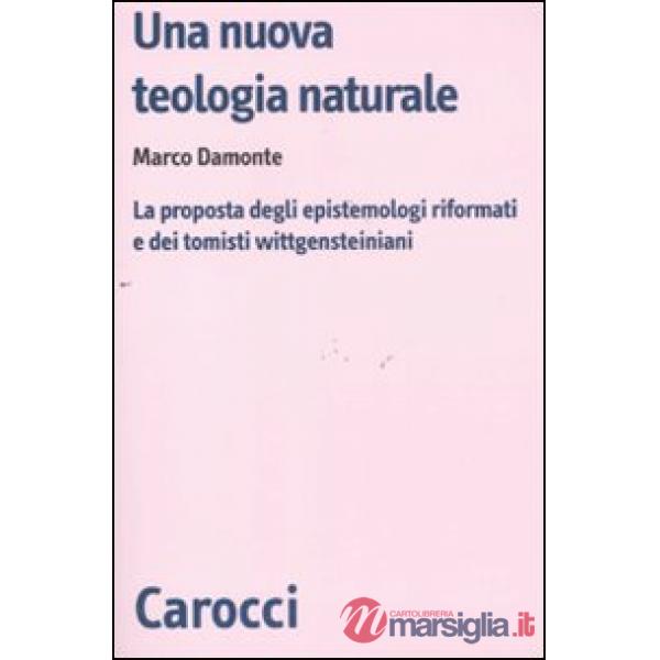 Nuova teologia naturale. La proposta degli epistemologi riformati e dei tomisti 