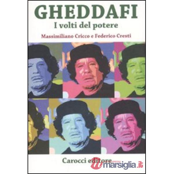 Gheddafi. I volti del potere