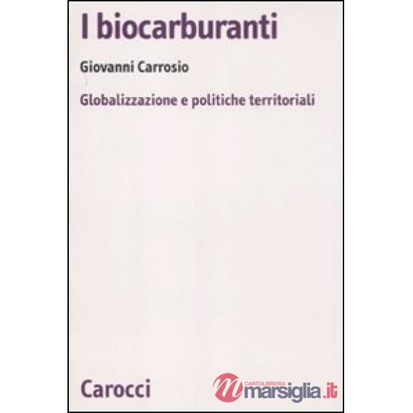 Biocarburanti. Globalizzazione e politiche territoriali (I)