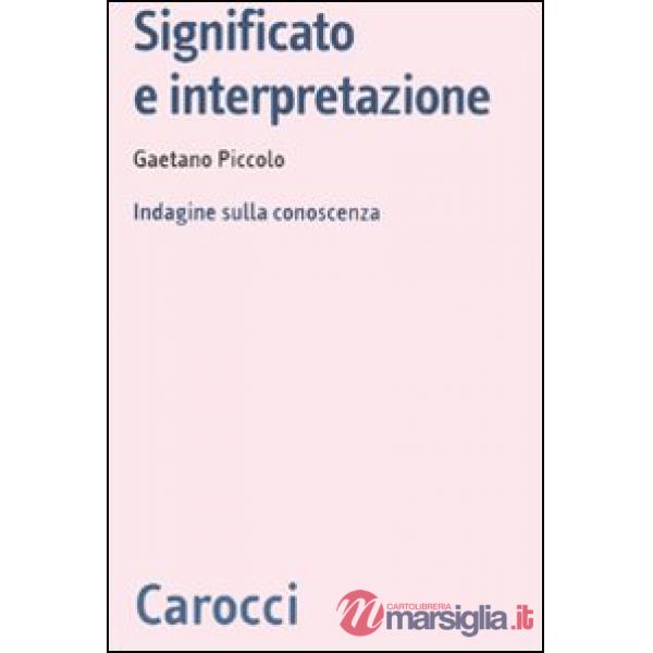Significato e interpretazione. Indagine sulla conoscenza