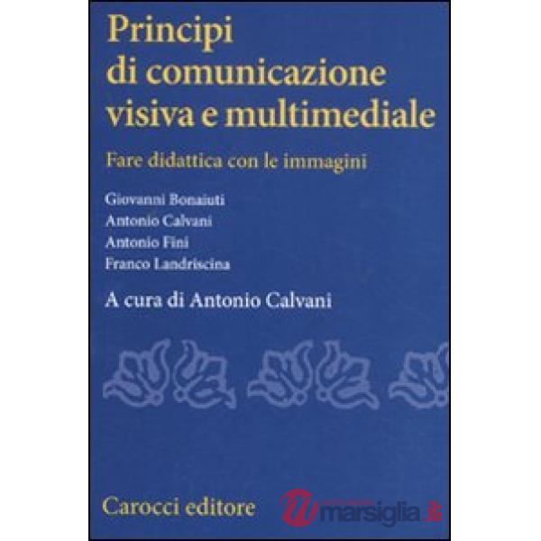 Principi di comunicazione visiva e multimediale. Fare didattica con leimmagini