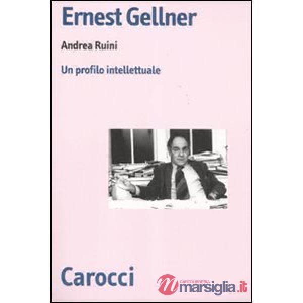 Ernest Gellner. Un profilo intellettuale