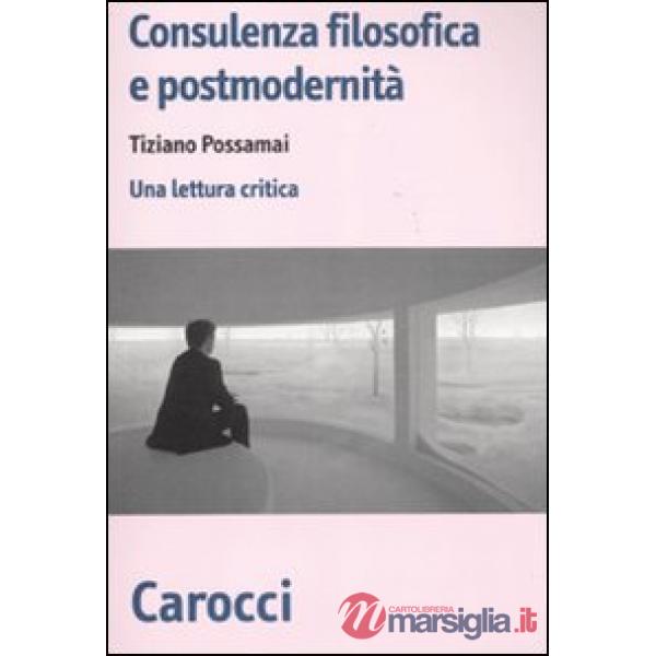 Consulenza filosofica e postmodernità. Una lettura critica