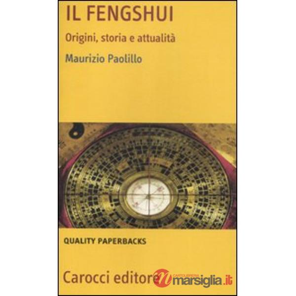 Fengshui. Origine, storia e attualità (Il)
