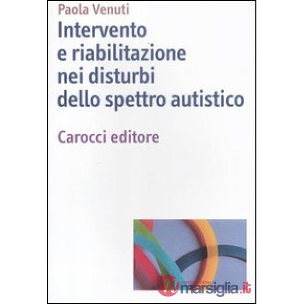 Intervento e riabilitazione nei disturbi dello spettro autistico