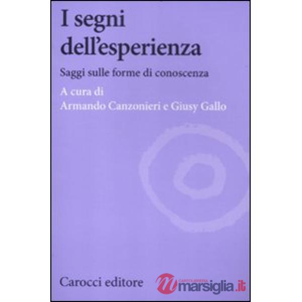 Segni dell'esperienza. Saggi sulle forme di conoscenza (I)