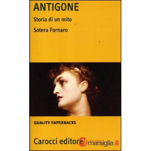Antigone. Storia di un mito