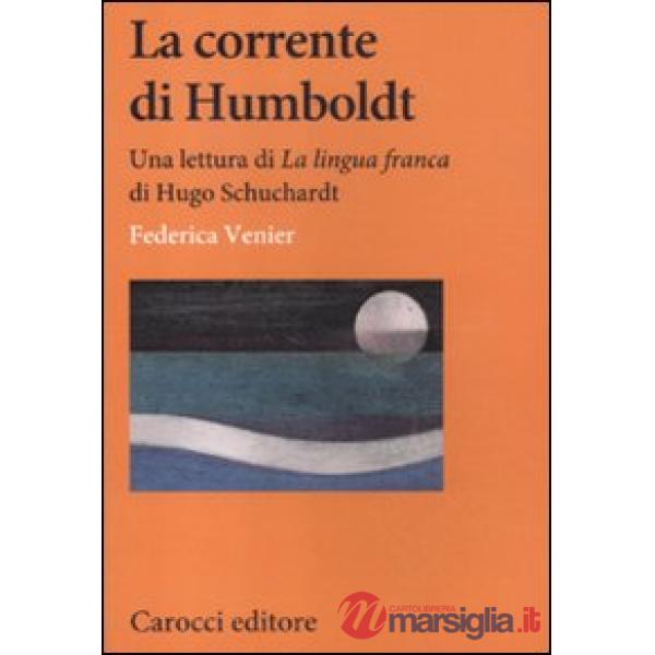 Corrente di Humboldt. Una lettura di «La Lingua franca» di Hugo Schuchardt (La)