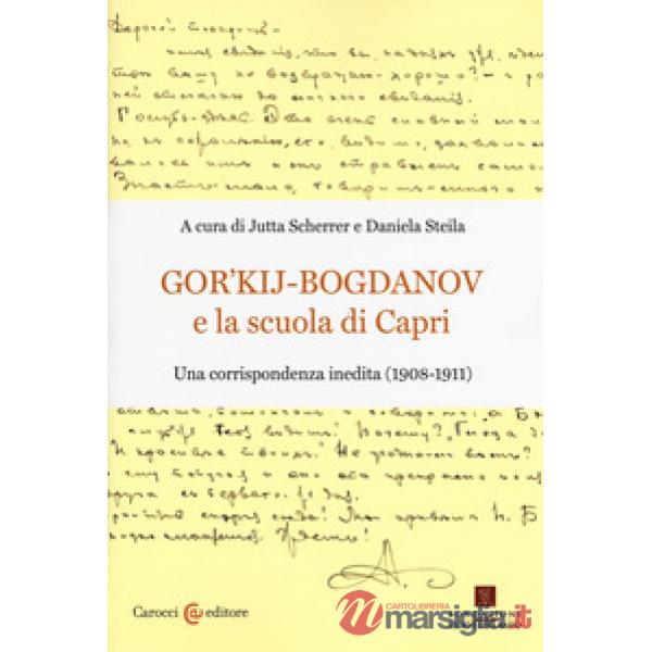 Gor'kij-Bogdanov e la scuola di Capri. Una corrispondenza inedita (1908-1911)