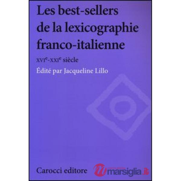 Best-sellers de la lexicographie franco-italienne. XVI-XXI siècle (Les)
