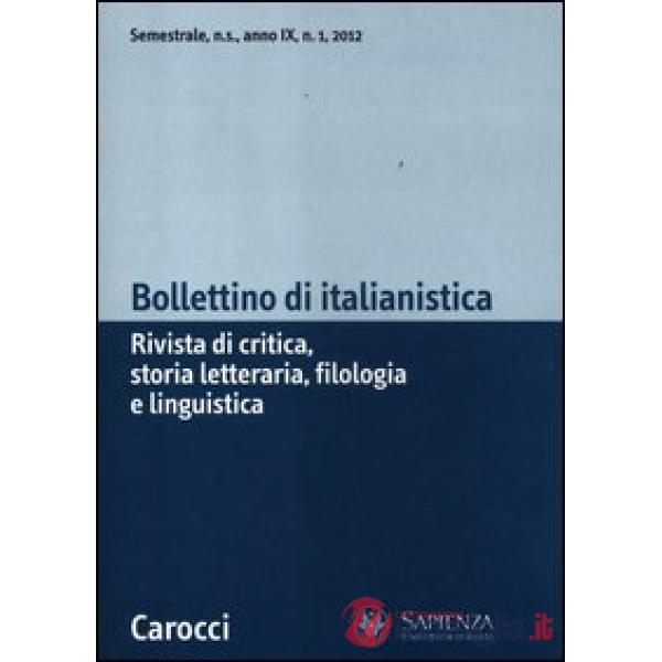 Bollettino di italianistica. Rivista di critica, storia letteraria, filologia e linguistica (2012). Vol. 1