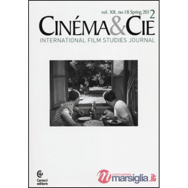 Cinéma & Cie. International film studies journal. Ediz. inglese e francese. Vol. 18