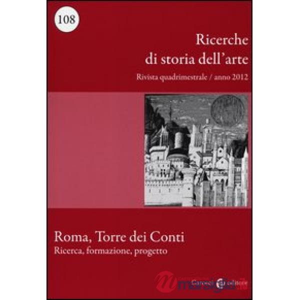 Ricerche di storia dell'arte (2012). Vol. 108