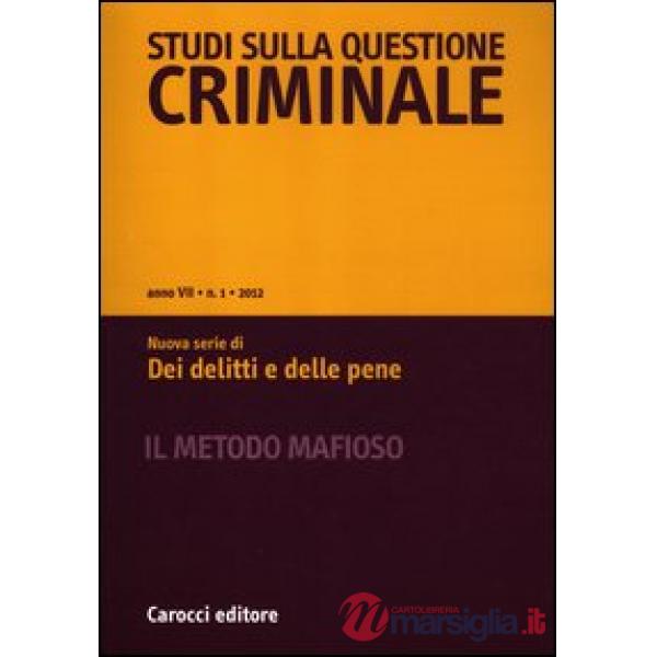 Studi sulla questione criminale (2012). Vol. 1