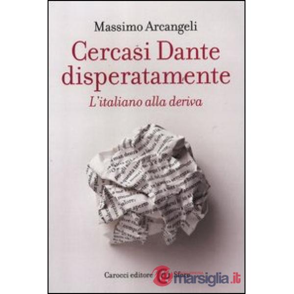 Cercasi Dante disperatamente. L'italiano alla deriva
