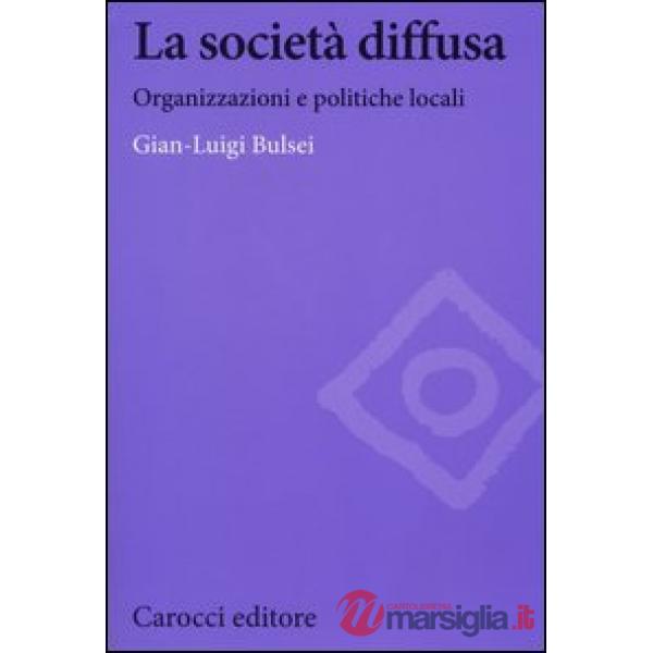 Società diffusa. Organizzazioni e politiche locali (La)
