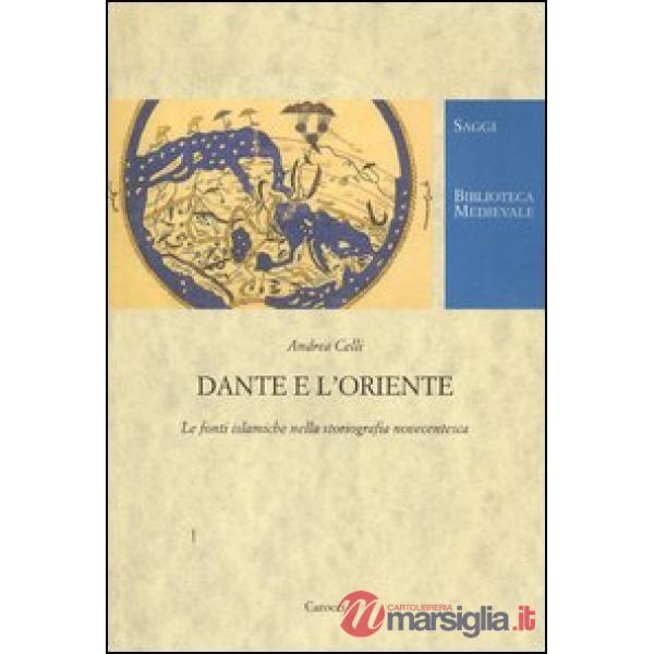 Dante e l'Oriente. Le fonti islamiche nella storiografia novecentesca
