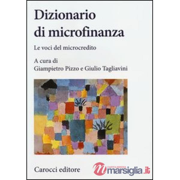 Dizionario di microfinanza. Le voci del microcredito