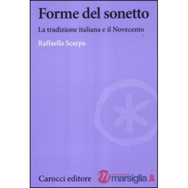 Forme del sonetto. La tradizione italiana e il Novecento