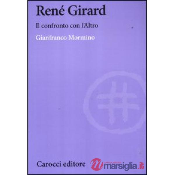 René Girard. Il confronto con l'altro