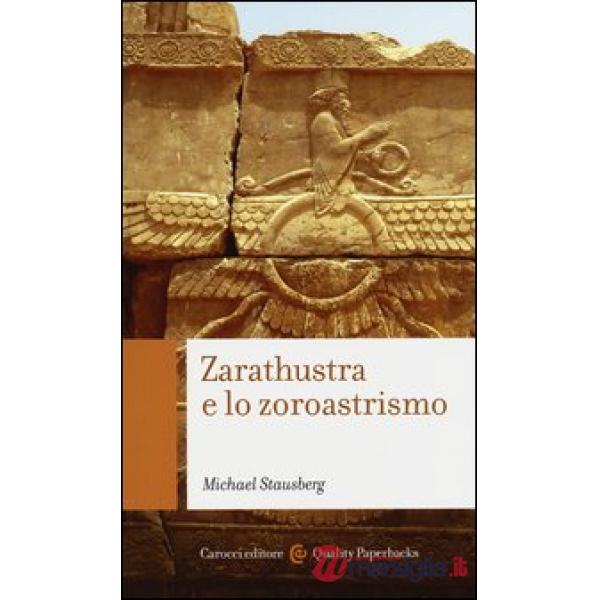 Zarathustra e lo zoroastrismo