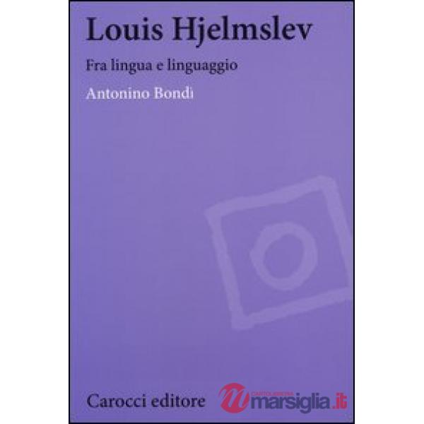 Louis Hjelmslev. Fra lingua e linguaggio