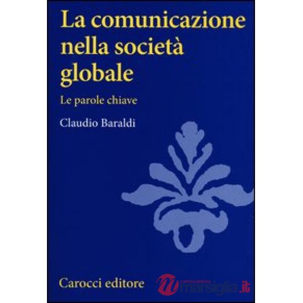 Comunicazione nella società globale. Le parole chiave (La)