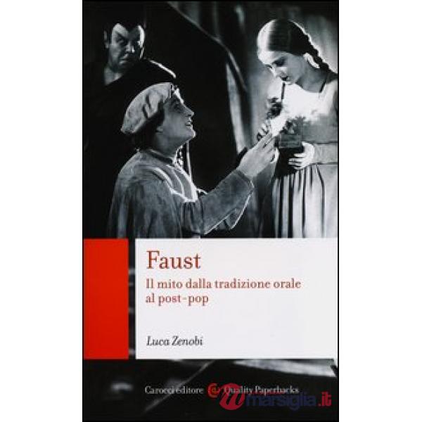 Faust. Il mito dalla tradizione orale al post-pop