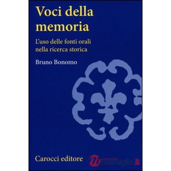 Voci della memoria. L'uso delle fonti orali nella ricerca storica