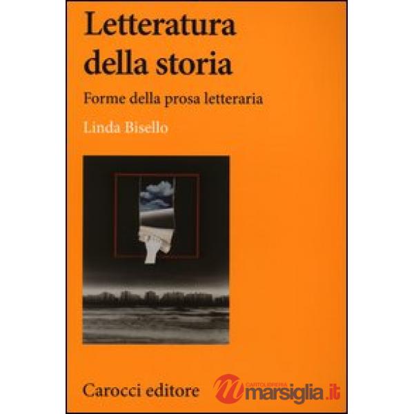 Letteratura della storia. Forme della prosa letteraria