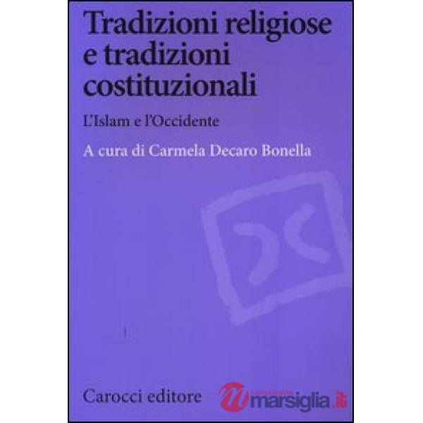 Tradizioni religiose e tradizioni costituzionali. L'Islam e l'Occidente