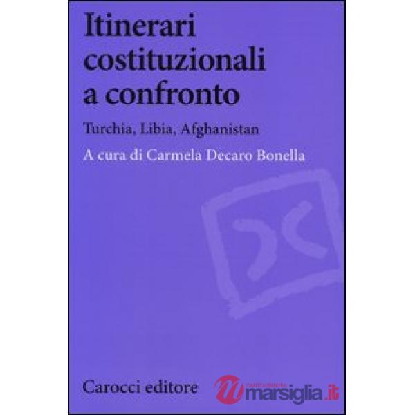 Itinerari costituzionali a confronto. Turchia. Libia, Afghanistan
