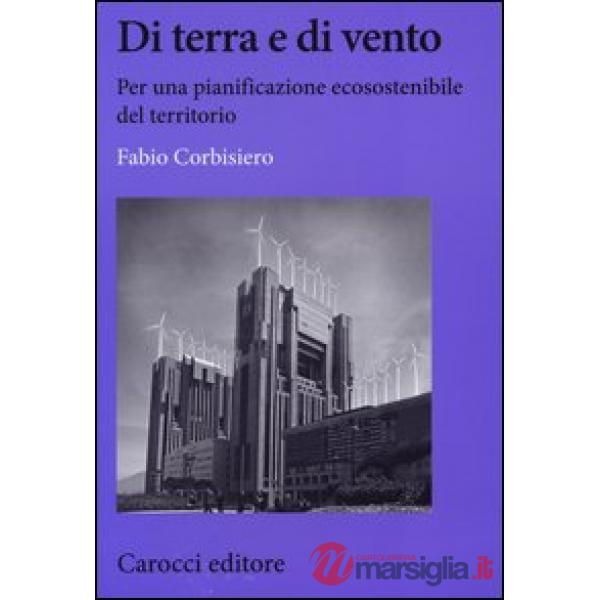 Di terra e di vento. Per una pianificazione ecosostenibile del territorio