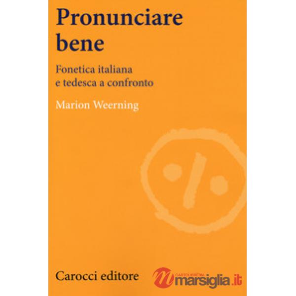 Pronunciare bene. Fonetica italiana e tedesca a confronto