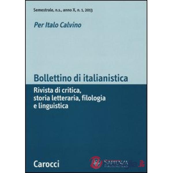 Bollettino di italianistica. Rivista di critica, storia letteraria, filologia e linguistica (2013). Vol. 1