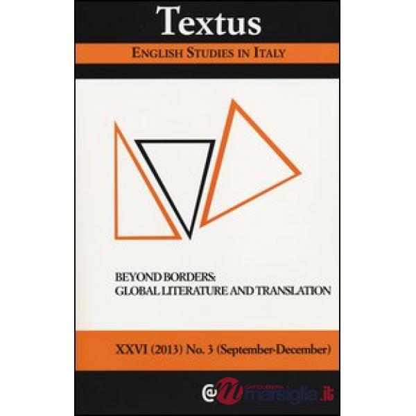 Textus. English studies in Italy (2013). Vol. 3: Beyond borders: global literatu