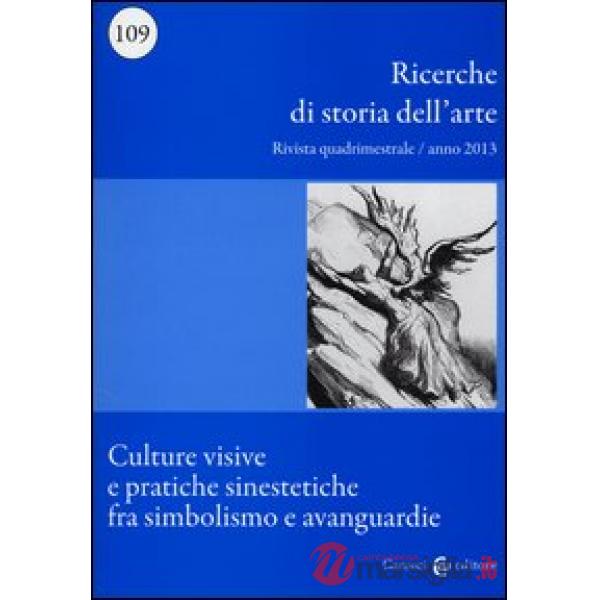 Ricerche di storia dell'arte. Vol. 109