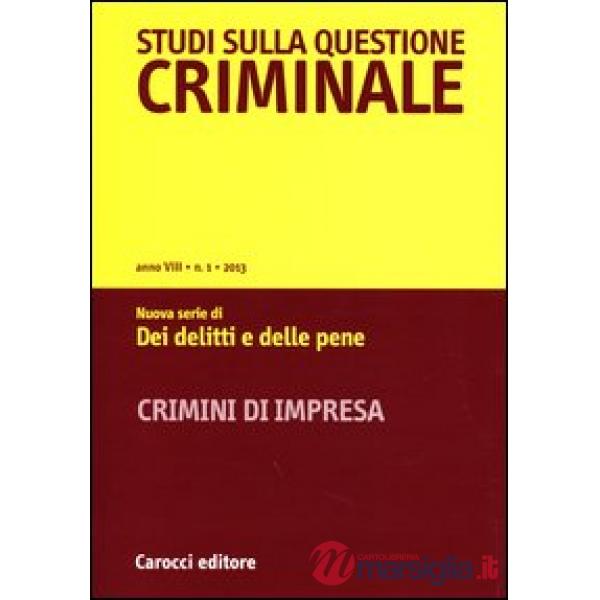 Studi sulla questione criminale (2013). Vol. 1